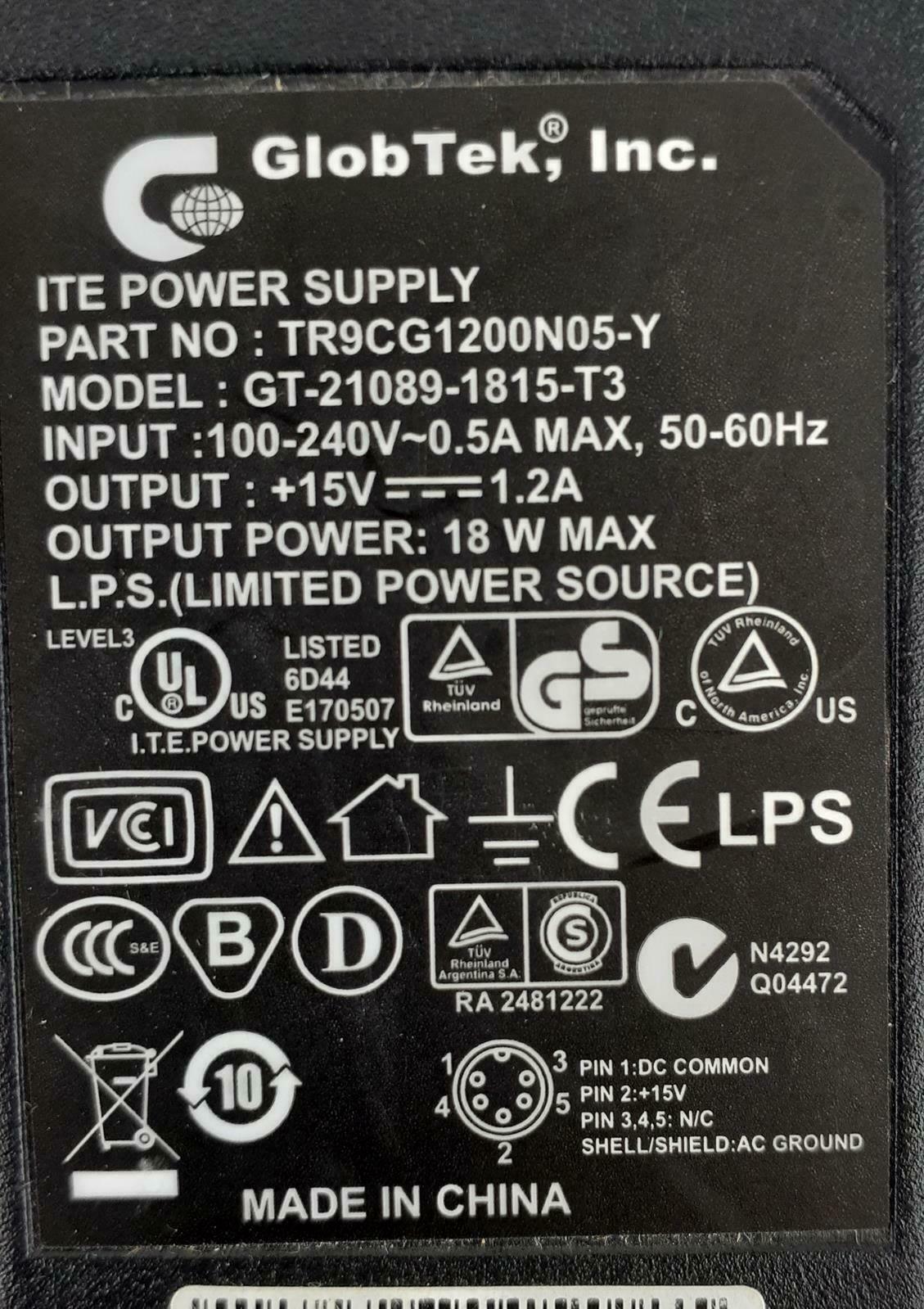 GlobTek GT-21089-1815-T3 AC Power Adapter TR9CG1200N05-Y 15V 1.2A 5-Pin Brand: GLOBETEK Type: GT-21089-1815-T3 MPN: